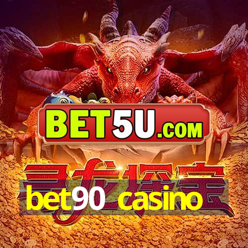 bet90 casino